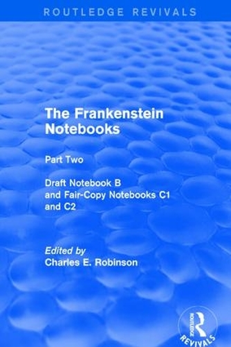 Бумажная книга «The Frankenstein Notebooks: Part Two Draft Notebook B and Fair-Copy Notebooks C1 and C2» - фото №1
