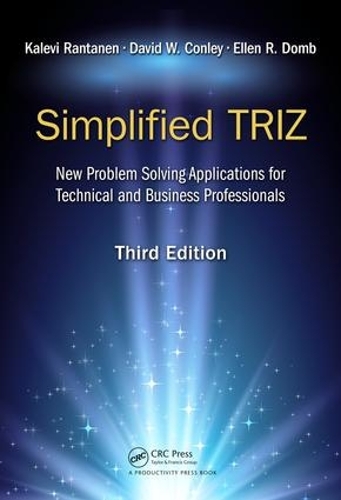 Бумажная книга «Simplified TRIZ: New Problem Solving Applications for Technical and Business Professionals, 3rd Edition», авторов Дэвид В. Конли, Эллен Р. Домб, Калеви Рантанен - фото №1