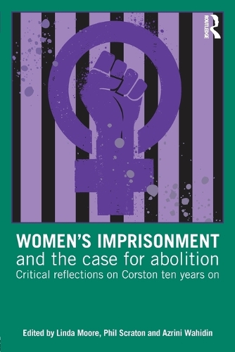 Паперова книга «Women’s Imprisonment and the Case for Abolition: Critical Reflections on Corston Ten Years On» - фото №1