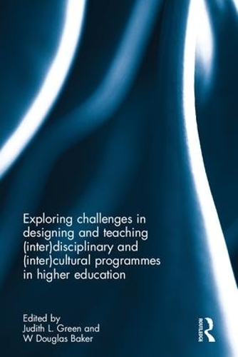 Паперова книга «Interdisciplinary and Intercultural Programmes in Higher Education: Exploring Challenges in Designing and Teaching» - фото №1