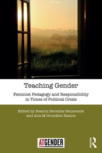 Бумажная книга «Teaching Gender: Feminist Pedagogy and Responsibility in Times of Political Crisis» - фото №1