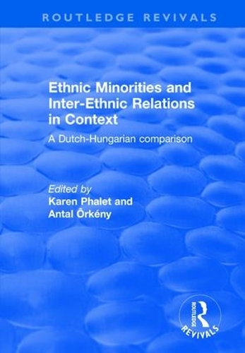 Бумажная книга «Ethnic Minorities and Inter-ethnic Relations in Context: A Dutch-Hungarian Comparison» - фото №1