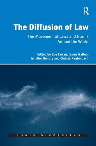 Бумажная книга «The Diffusion of Law: The Movement of Laws and Norms Around the World», авторов Криста Раутенбах, Джеймс Галлен, Сью Фарран - фото №1