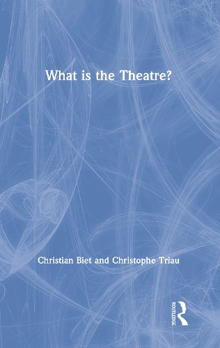 Бумажная книга «What is the Theatre?», авторов Кристиан Бьет, Кристоф Трио - фото №1