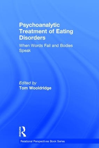 Бумажная книга «Psychoanalytic Treatment of Eating Disorders: When Words Fail and Bodies Speak» - фото №1