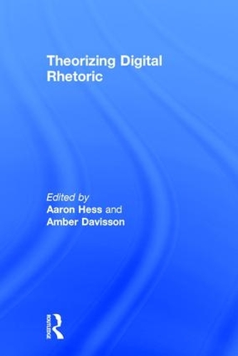 Паперова книга «Theorizing Digital Rhetoric» - фото №1