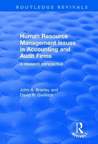 Бумажная книга «Human Resource Management Issues in Accounting and Auditing Firms: A Research Perspective», авторов Дэвид Гвиллиам, Джон Бриерли - фото №1