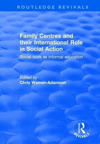 Бумажная книга «Family Centres and their International Role in Social Action: Social Work as Informal Education» - фото №1