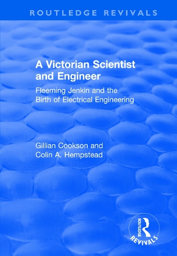 Бумажная книга «A Victorian Scientist and Engineer: Fleeming Jenkin and the Birth of Electrical Engineering», авторов Колин Хемпстед, Джиллиан Куксон - фото №1