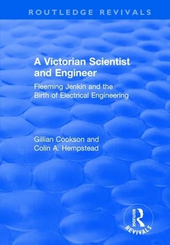 [object Object] «A Victorian Scientist and Engineer: Fleeming Jenkin and the Birth of Electrical Engineering», авторів Колін Хемпстед, Гілл Куксон - фото №1