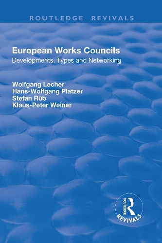 Бумажная книга «European Works Councils: Development, Types and Networking», авторов Ханс-Вольфганг Платцер, Клаус-Петер Вайнер, Штефан Рюб, Вольфганг Лехер - фото №1