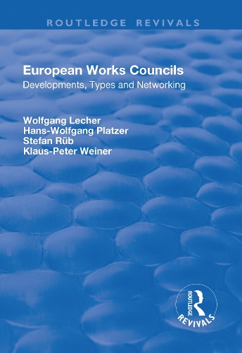 Бумажная книга «European Works Councils: Development, Types and Networking», авторов Ханс-Вольфганг Платцер, Клаус-Петер Вайнер, Вольфганг Лехер - фото №1