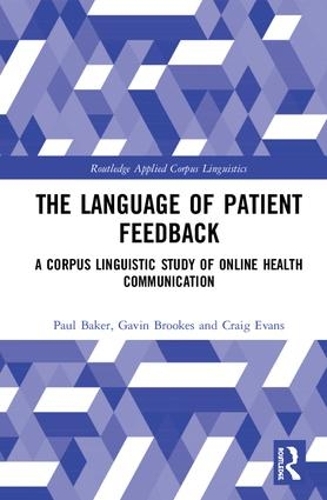 Бумажная книга «The Language of Patient Feedback: A Corpus Linguistic Study of Online Health Communication», авторов Крейг Эванс, Гэвин Брукс, Пол Бейкер - фото №1