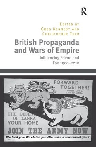 Бумажная книга «British Propaganda and Wars of Empire: Influencing Friend and Foe 1900–2010», автор Кристофер Тук - фото №1