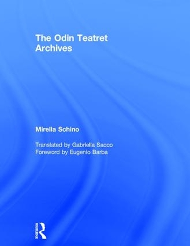 Бумажная книга «The Odin Teatret Archives», автор Мирелла Шино - фото №1