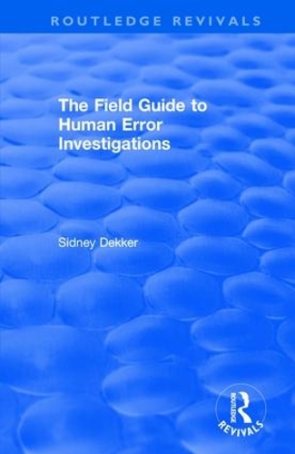 Бумажная книга «The Field Guide to Human Error Investigations», автор Сидни Деккер - фото №1