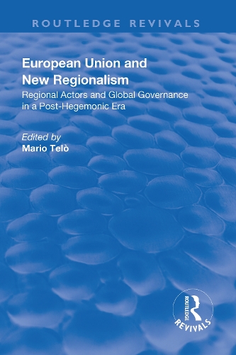 Бумажная книга «European Union and New Regionalism: Europe and Globalization in Comparative Perspective: Europe and Globalization in Comparative Perspective», автор Марио Тельо - фото №1
