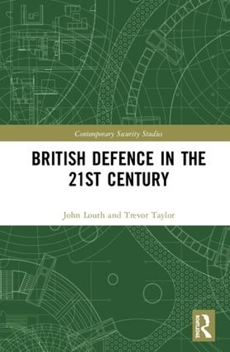 Бумажная книга «British Defence in the 21st Century», авторов Джон Лут, Тревор Тейлор - фото №1