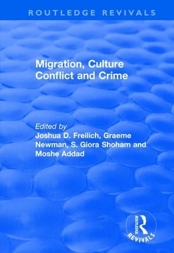 Бумажная книга «Migration, Culture Conflict and Crime», авторов Джошуа Д. Фрейлих, Моше Аддад - фото №1