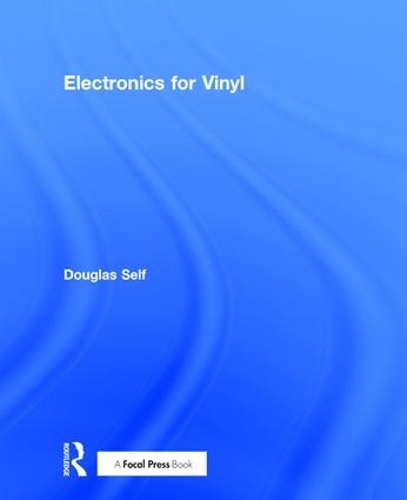 Бумажная книга «Electronics for Vinyl», автор Дуглас Селф - фото №1