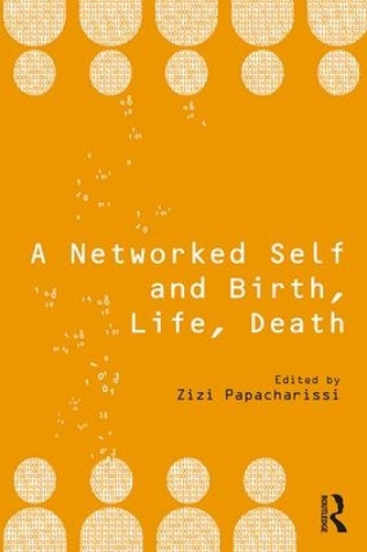 Бумажная книга «A Networked Self and Birth, Life, Death» - фото №1