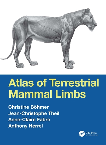 Бумажная книга «Atlas of Terrestrial Mammal Limbs», авторов Анн-Клер Фабр, Энтони Херрел, Кристина Бёмер, Жан-Кристоф Теиль - фото №1