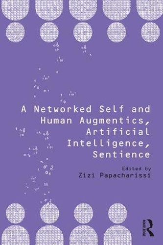 Паперова книга «A Networked Self and Human Augmentics, Artificial Intelligence, Sentience» - фото №1