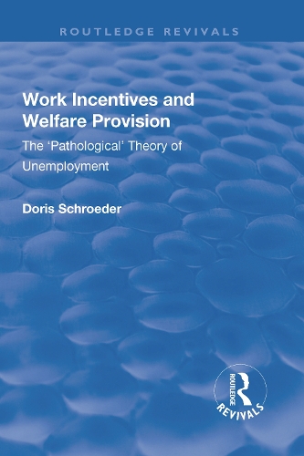 Паперова книга «Work Incentives and Welfare Provision: The 'Pathological' Theory of Unemployment», автор Доріс Шредер - фото №1