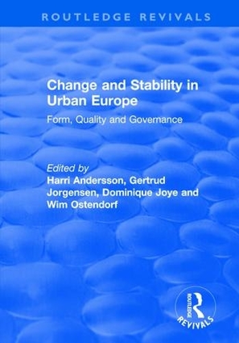 Бумажная книга «Change and Stability in Urban Europe: Form, Quality and Governance», авторов Гертруда Йоргенсен, Вим Остендорф - фото №1