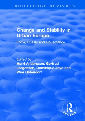 Бумажная книга «Change and Stability in Urban Europe: Form, Quality and Governance», авторов Гертруда Йоргенсен, Вим Остендорф - фото №1