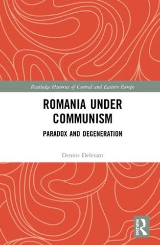 Бумажная книга «Romania under Communism: Paradox and Degeneration», автор Деннис Делетант - фото №1