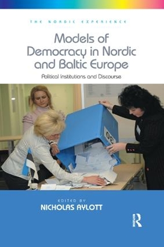 Бумажная книга «Models of Democracy in Nordic and Baltic Europe: Political Institutions and Discourse» - фото №1