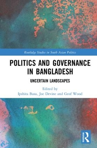 Бумажная книга «Politics and Governance in Bangladesh: Uncertain Landscapes» - фото №1