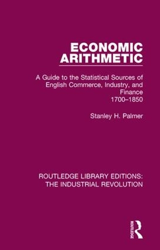 Бумажная книга «Economic Arithmetic: A Guide to the Statistical Sources of English Commerce, Industry, and Finance, 1700-1850» - фото №1