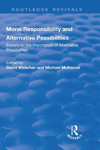 Бумажная книга «Moral Responsibility and Alternative Possibilities: Essays on the Importance of Alternative Possibilities» - фото №1