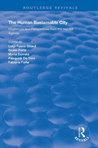 Бумажная книга «The Human Sustainable City: Challenges and Perspectives from the Habitat Agenda», авторов Бруно Форте, Мария Черрета, Паскуаль де Торо - фото №1
