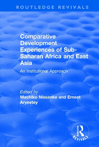Бумажная книга «Comparative Development Experiences of Sub-Saharan Africa and East Asia: An Institutional Approach», автор Эрнест Ариетей - фото №1