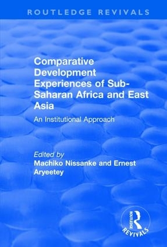 Бумажная книга «Comparative Development Experiences of Sub-Saharan Africa and East Asia: An Institutional Approach», автор Эрнест Ариетей - фото №1