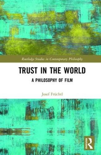Бумажная книга «Trust in the World: A Philosophy of Film», автор Йозеф Фрюхтль - фото №1