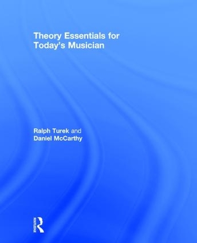 Бумажная книга «Theory Essentials for Today's Musician (Textbook)», авторов Дэниел Маккарти, Ральф Турек - фото №1