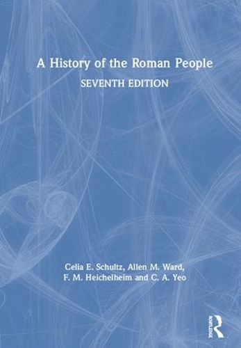 Бумажная книга «A History of the Roman People», авторов Аллен М. Уорд, К. А. Йео, Селия Э. Шульц, Ф. М. Хайхельхайм - фото №1