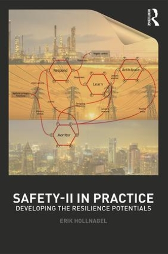 Паперова книга «Safety-II in Practice: Developing the Resilience Potentials», автор Ерік Холлнагель - фото №1