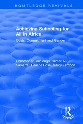 Бумажная книга «Revival: Achieving Schooling for All in Africa (2003): Costs, Commitment and Gender», авторов Кристофер Колклаф, Мерси Тембон, Самер Аль-Самаррай - фото №1