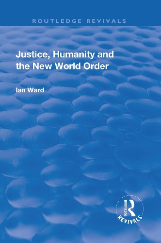 Бумажная книга «Justice, Humanity and the New World Order», автор Ян Уорд - фото №1
