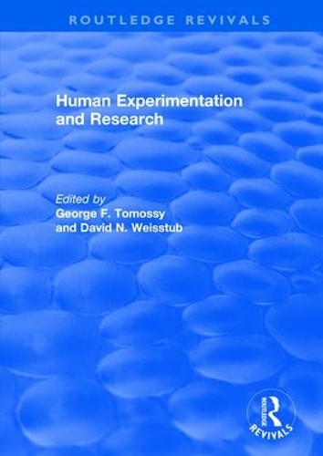 Бумажная книга «Human Experimentation and Research», авторов Дэвид Н. Вайсстаб, Джордж Ф. Томосси - фото №1