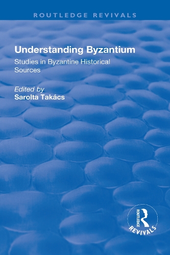 Паперова книга «Understanding Byzantium: Studies in Byzantine Historical Sources» - фото №1