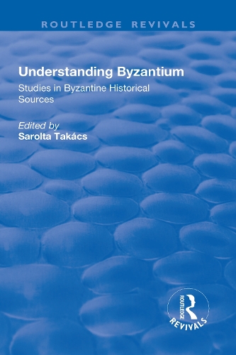 Бумажная книга «Understanding Byzantium: Studies in Byzantine Historical Sources», авторов Пол Спек, Такач Саролта - фото №1
