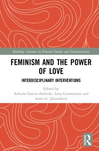Бумажная книга «Feminism and the Power of Love: Interdisciplinary Interventions» - фото №1