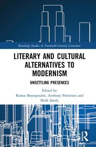Бумажная книга «Literary and Cultural Alternatives to Modernism: Unsettling Presences» - фото №1