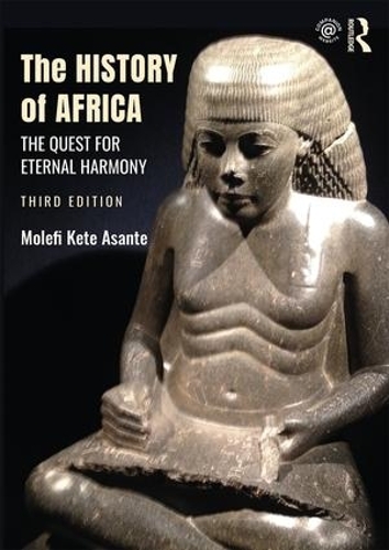 Бумажная книга «The History of Africa: The Quest for Eternal Harmony», автор Молефи Кете Асанте - фото №1
